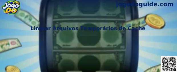 Guia Jogo Do para limpar arquivos temporários de cache