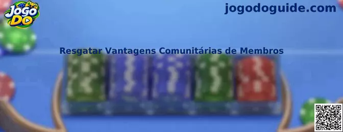 Guia para resgatar vantagens comunitárias de membros no Jogo Do