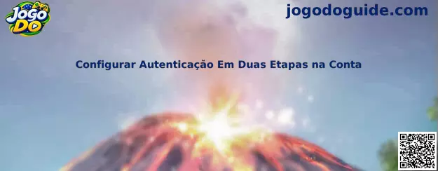 Guia para configurar autenticação em duas etapas na conta Jogo Do
