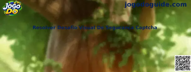 Guia para resolver desafio visual de segurança CAPTCHA no Jogo Do