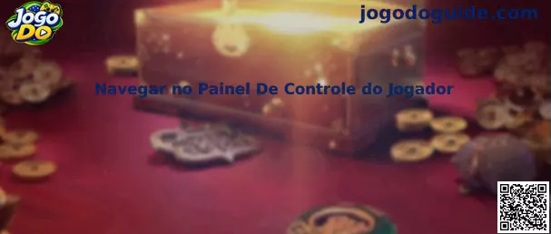 Guia para navegar no Painel de Controle do Jogador no Jogo Do