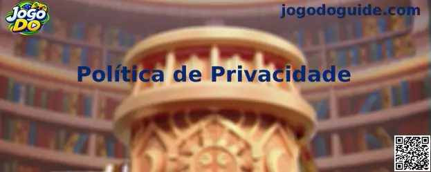 Política de Privacidade e proteção de dados do Jogo Do